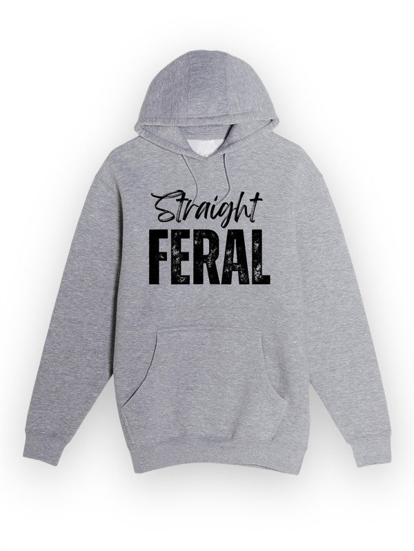 Straight Feral Graphic Hoodie - Bitsy Gypsy Boutique
