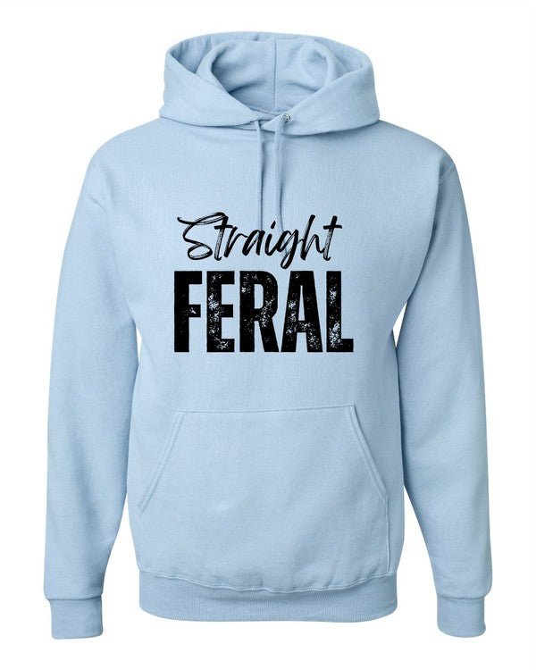 Straight Feral Graphic Hoodie - Bitsy Gypsy Boutique