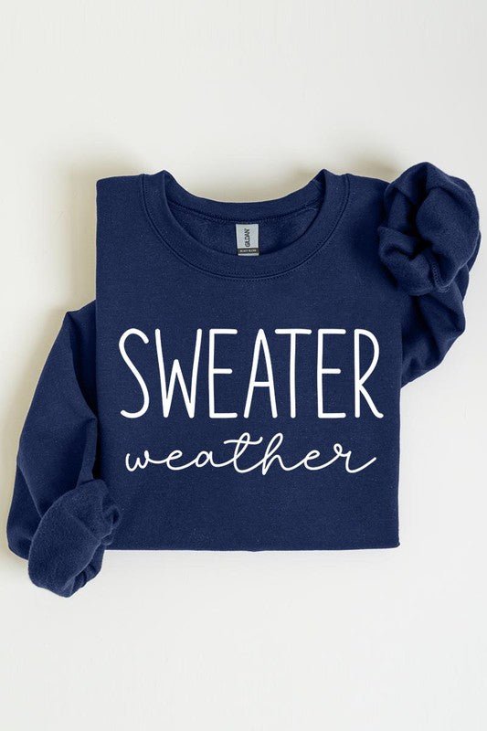 Sweater Weather Graphic Fleece Sweatshirts - Bitsy Gypsy Boutique