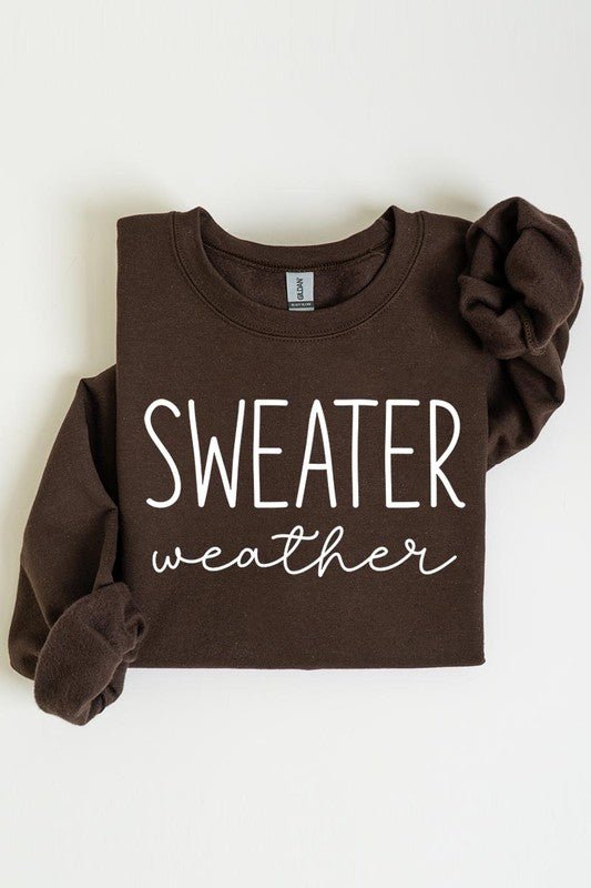 Sweater Weather Graphic Fleece Sweatshirts - Bitsy Gypsy Boutique