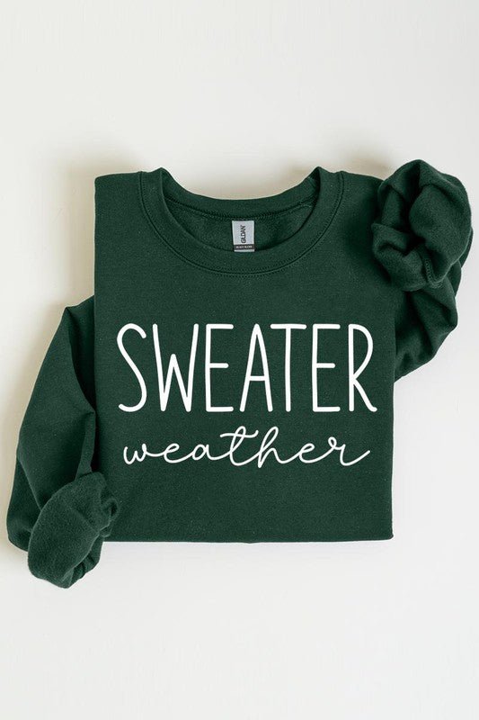 Sweater Weather Graphic Fleece Sweatshirts - Bitsy Gypsy Boutique