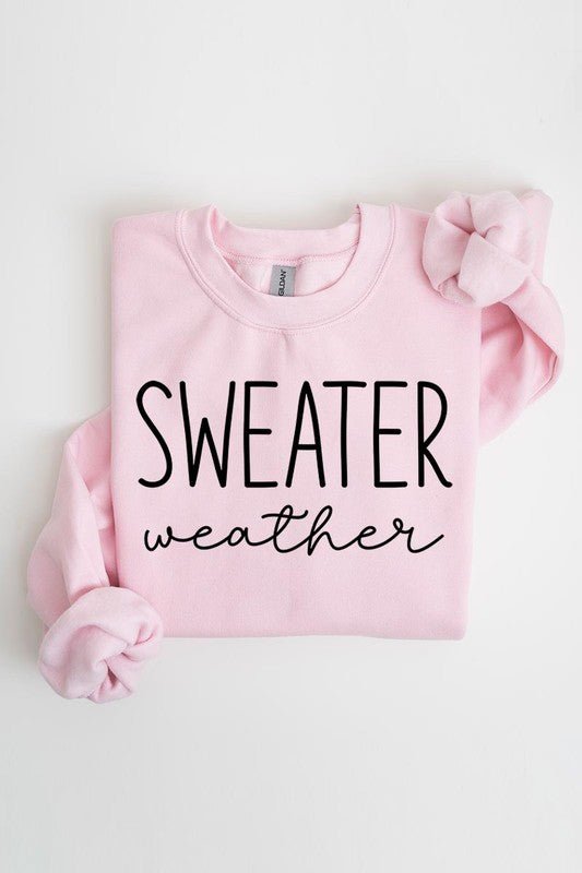 Sweater Weather Graphic Fleece Sweatshirts - Bitsy Gypsy Boutique