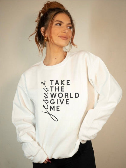Take the World Give Me Jesus Graphic Sweatshirt - Bitsy Gypsy Boutique