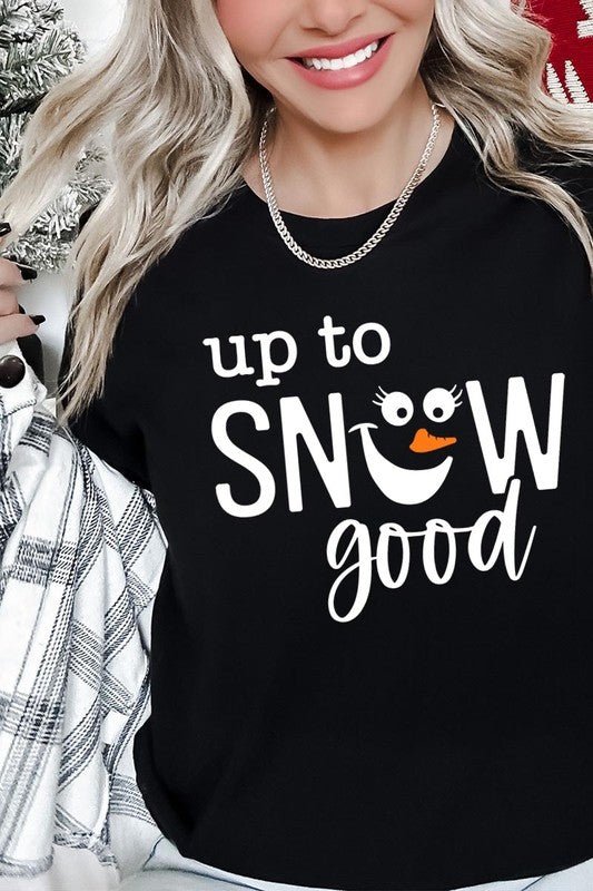 Up To Snow Good Graphic Tee - Bitsy Gypsy Boutique
