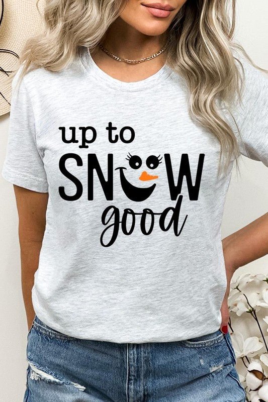 Up To Snow Good Graphic Tee - Bitsy Gypsy Boutique