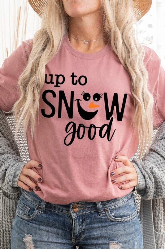 Up To Snow Good Graphic Tee - Bitsy Gypsy Boutique