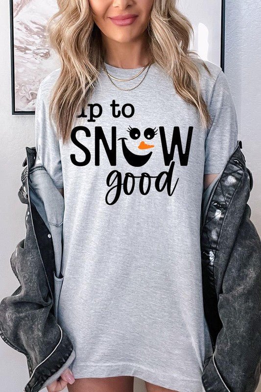 Up To Snow Good Graphic Tee - Bitsy Gypsy Boutique