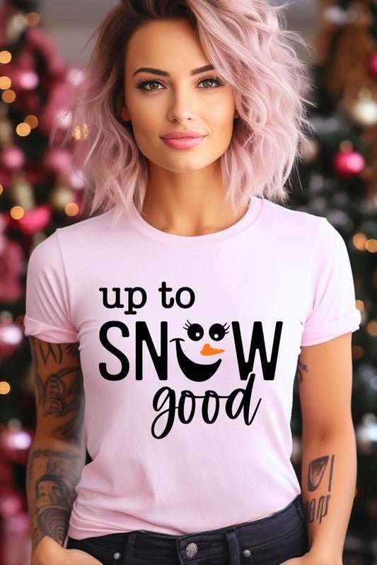 Up To Snow Good Graphic Tee - Bitsy Gypsy Boutique
