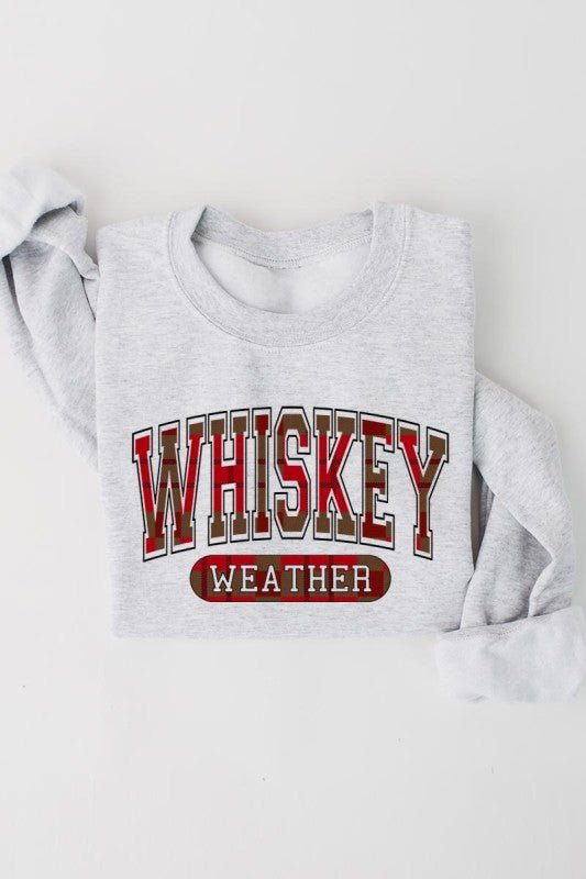 Whiskey Weather Graphic Sweatshirt - Bitsy Gypsy Boutique