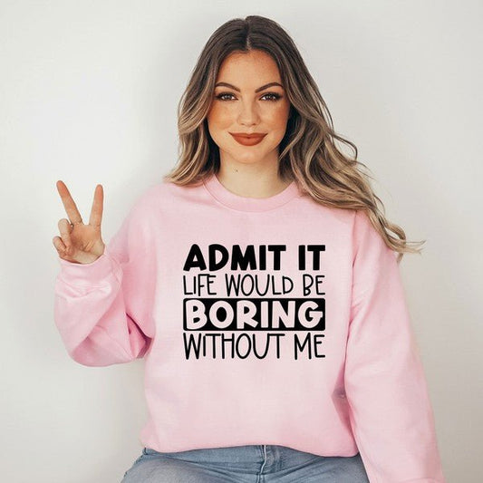 Admit It Graphic Sweatshirt - Bitsy Gypsy Boutique