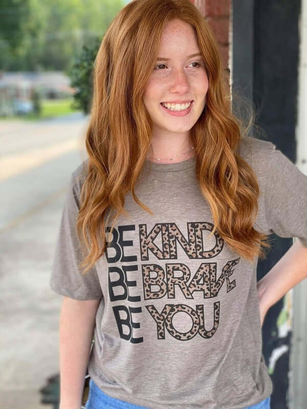 Be Kind, Be Brave, Be You Tee - Bitsy Gypsy Boutique