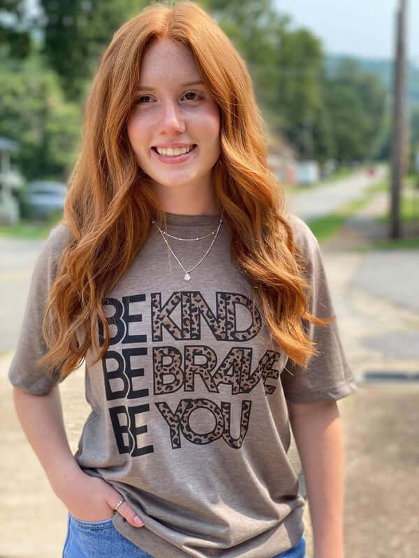 Be Kind, Be Brave, Be You Tee - Bitsy Gypsy Boutique